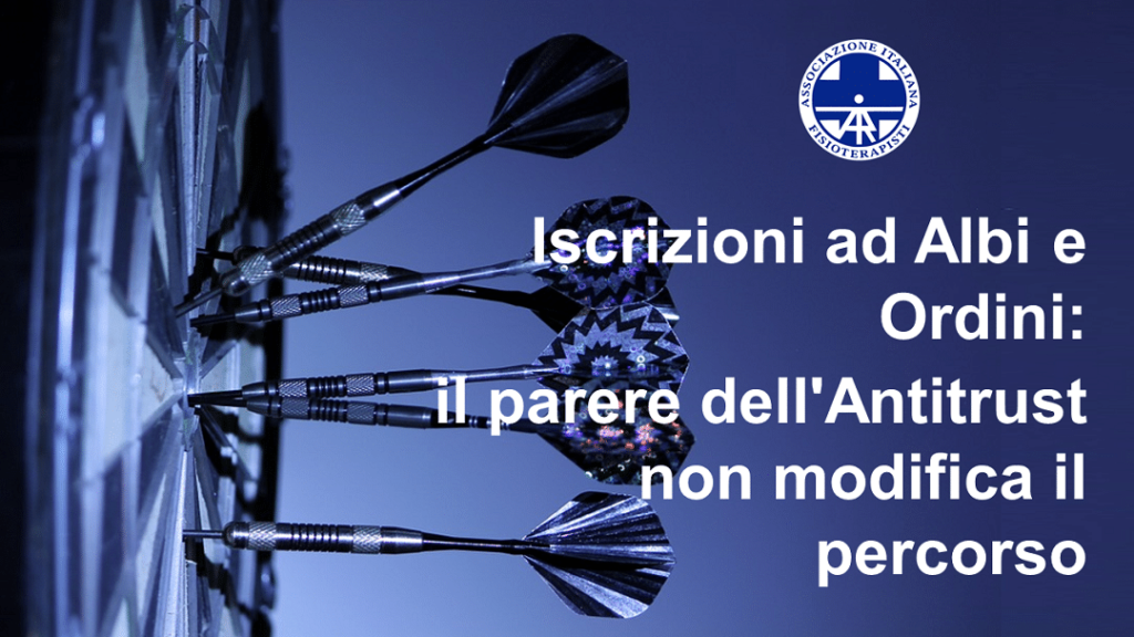 ISCRIZIONI AD ALBI E ORDINI: IL PARERE DELL’ANTITRUST NON MODIFICA IL PERCORSO