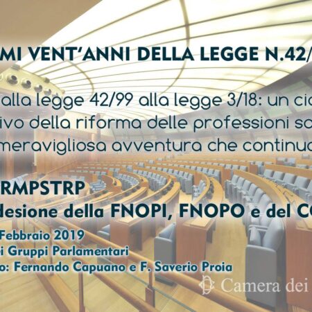 “Dalla legge 42/99 alla legge 3/18: un ciclo  legislativo della riforma delle professioni sanitarie,  una meravigliosa avventura che continua…..”