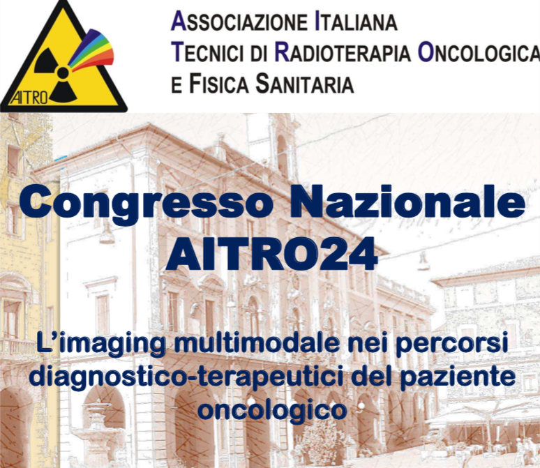 Congresso Nazionale AITRO24: L’imaging multimodale nei percorsi diagnostico-terapeutici del paziente oncologico
