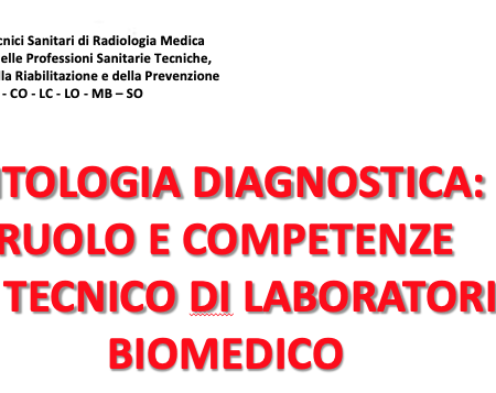 CITOLOGIA DIAGNOSTICA: RUOLO E COMPETENZE DEL TECNICO DI LABORATORIO BIOMEDICO
