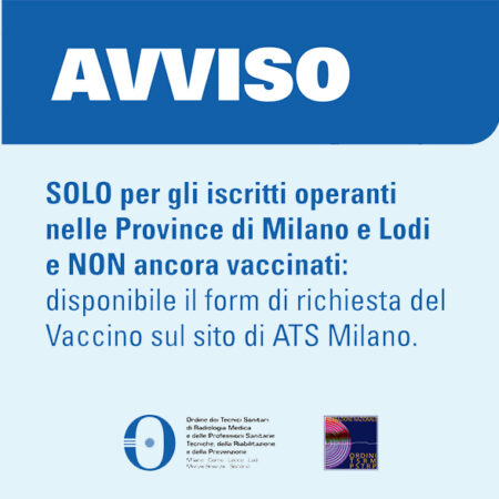 Disponibile il form di richiesta del vaccino sul sito di ATS Milano per gli iscritti operanti nelle province di Milano e Lodi NON ancora vaccinati