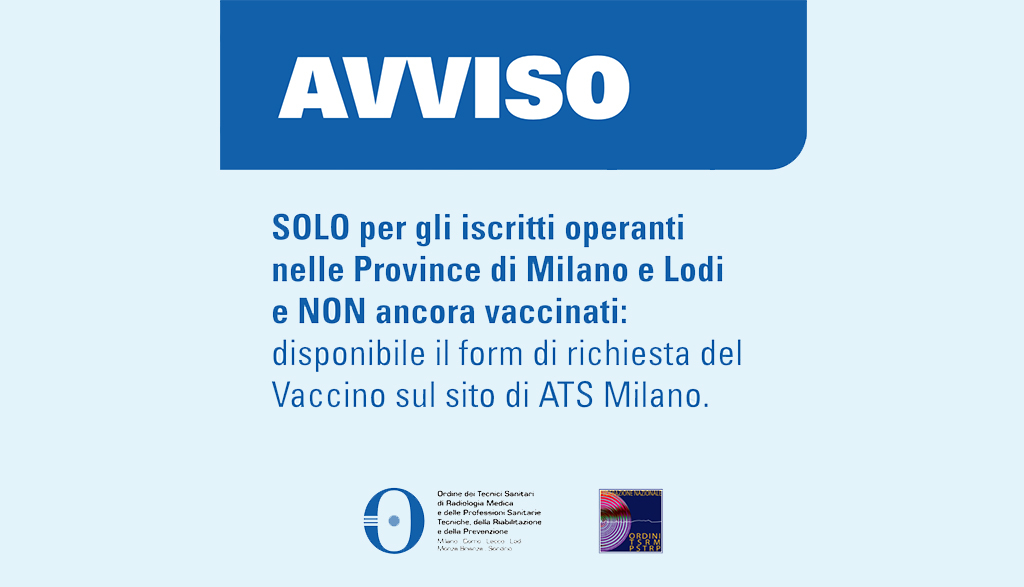 Disponibile il form di richiesta del vaccino sul sito di ATS Milano per gli iscritti operanti nelle province di Milano e Lodi NON ancora vaccinati