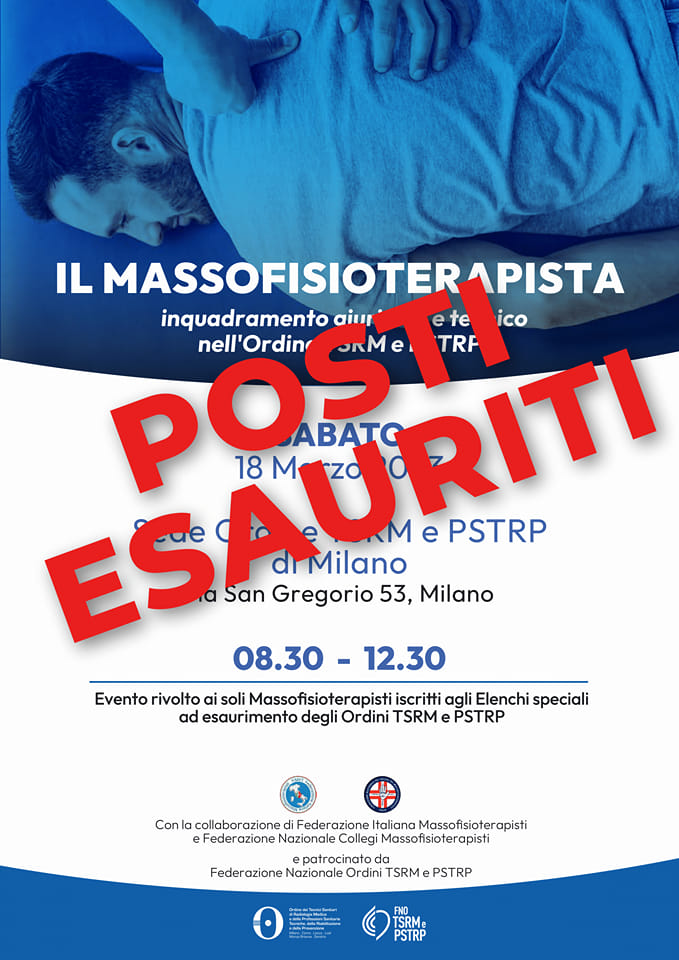 POSTI ESAURITI. APERTA LISTA D’ATTESA per l’evento residenziale e gratuito “Il Massofisioterapista. Inquadramento giuridico e tecnico nell’Ordine TSRM e PSTRP”