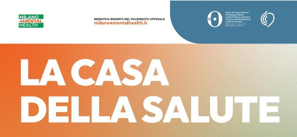Tutte le iniziative per Milano4MentalHealth 2025: l’Ordine diventa “La Casa della Salute” con webinar gratuito e sportello di ascolto